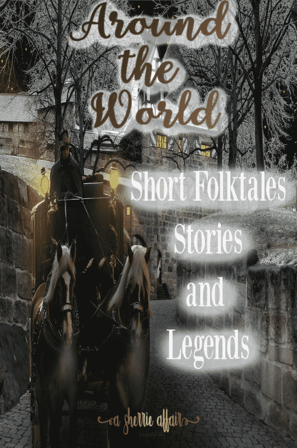 Short Folktales Stories and Legends from Around the World
